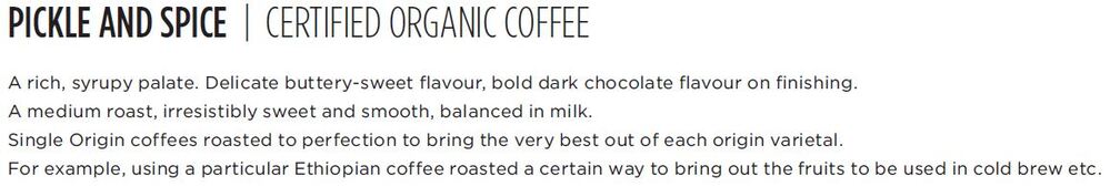 Pickle & Spice - Premium Organic Coffee Beans - 1kg per packet
